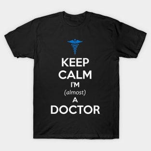 Medical Student Gifts Almost a Doctor Med School Graduation T-Shirt